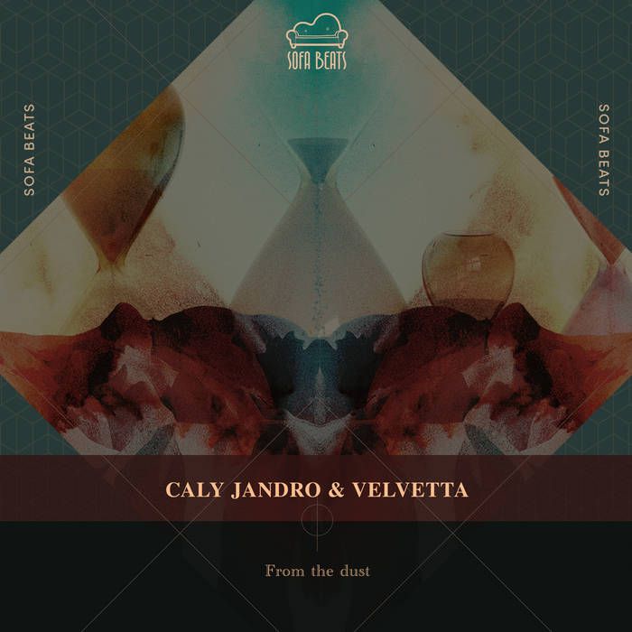 Caly Jandro & Velvetta - From The Dust [SOFABEATS56]